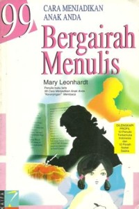 Cara menjadikan anak bergairah menulis