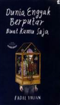 Image of Dunia Enggak berputar buat kamu saja