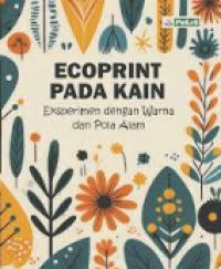 Ecoprint pada kain: eksperimen dengan warna dan pola alam