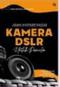 Jago Potret Kamera DSLR: Untuk Pemula