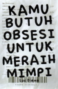 Kamu butuh obsesi untuk meraih mimpi