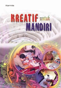 Kreatif untuk mandiri