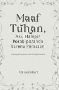 Image of Maaf Tuhan Aku Hampir Porak Poranda