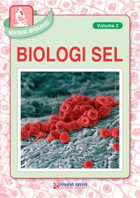 Materi Biologi! Volume 2 Biologi Sel