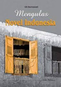 Mengulas Novel Indonesia