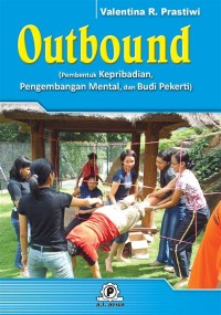 Outbound : Pembentukan kepribadian, pengembangan mental dan budipekerti