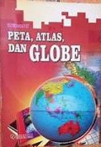Peta, Atlas, dan Globe