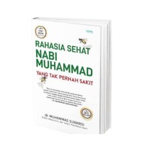 Image of Rahasia Sehat Nabi Muhammad : Yang tak perna sakit