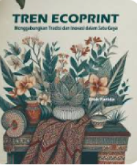 Tren Ecoprint: Mengabungkan tradisi dan inovasi dalam satu gaya